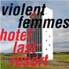 Violent Femmes - Hotel Last Resort -  Vinyl Record