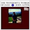 John Lewis - The Wonderful World Of Jazz -  180 Gram Vinyl Record