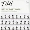 7Ray featuring Triple Ace - Jazzy Zoetrope