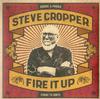 Steve Cropper - Fire It Up -  180 Gram Vinyl Record