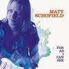 Matt Schofield - Far As I Can See -  Vinyl Record