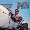 Roy Orbison - Cry Softly Lonely One -  180 Gram Vinyl Record