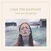 Cage The Elephant - Tell Me I'm Pretty -  Vinyl Record