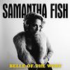 Samantha Fish - Belle Of The West -  180 Gram Vinyl Record