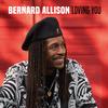 Bernard Allison - Loving You -  180 Gram Vinyl Record