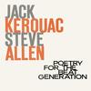 Jack Kerouac & Steve Allen - Poetry for the Beat Generation -  Vinyl Record