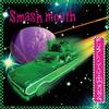 Smash Mouth - Fush Yu Mang -  Vinyl Record