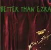 Better Than Ezra - Deluxe -  Vinyl Record