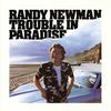 Randy Newman - Trouble In Paradise -  180 Gram Vinyl Record