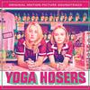 Various Artists - Yoga Hosers -  10 inch Vinyl Record