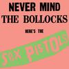 Sex Pistols - Never Mind The Bollocks, Here's The Sex Pistols -  180 Gram Vinyl Record