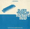 Blues Traveler - Traveler's Blues -  Vinyl Record
