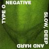 Type O Negative - Slow Deep And Hard -  140 / 150 Gram Vinyl Record