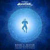 Jeremy Zuckerman - Avatar: The Last Airbender - Book 1: Water -  Vinyl Record