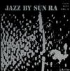 Sun Ra - Jazz By Sun Ra Vol. 2 -  180 Gram Vinyl Record