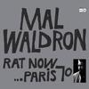 Mal Waldron - Rat Now...Paris 70 -  180 Gram Vinyl Record