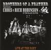 Chris & Rich Robinson - Brothers Of A Feather: Live At The Roxy -  Vinyl Record