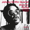 Johnny Griffin - Blues For Harvey -  180 Gram Vinyl Record