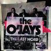 The O'Jays - The Last Word -  Vinyl Record