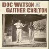 Doc Watson And Gaither Carlton - Doc Watson And Gaither Carlton -  140 / 150 Gram Vinyl Record