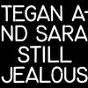 Tegan and Sara - Still Jealous -  Vinyl Record