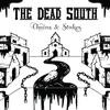 The Dead South - Chains & Stakes -  Vinyl Record