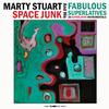 Marty Stuart And His Fabulous Superlatives - Space Junk -  Vinyl Record