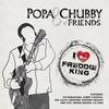Popa Chubby - I Love Freddie King -  Vinyl Record