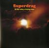 Superdrag - In The Valley Of Dying Stars -  140 / 150 Gram Vinyl Record