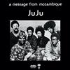 Juju - A Message From Mozambique -  Vinyl Record
