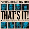 Preservation Hall Jazz Band - That's It! -  Vinyl Record