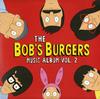 Various Artists - Bob's Burgers Music Album Vol. 2 -  Vinyl Record