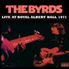 The Byrds - Live At Royal Albert Hall 1971 -  Vinyl Record