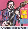 Albert King - The Big Blues -  180 Gram Vinyl Record