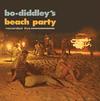 Bo Diddley - Bo Diddley's Beach Party: Recorded Live -  180 Gram Vinyl Record