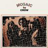 Crow - Mosaic -  Vinyl Record