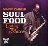 Maceo Parker - Soul Food: Cooking With Maceo -  180 Gram Vinyl Record
