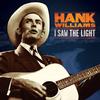 Hank Williams - Hank Williams:I Saw The Light: The Unreleased Recordings -  Vinyl Record