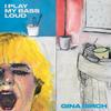 Gina Birch - I Play My Bass Loud -  Vinyl Record