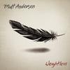 Matt Andersen - Weightless -  180 Gram Vinyl Record