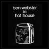 Ben Webster - In Hot House -  180 Gram Vinyl Record