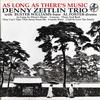 Denny Zeitlin Trio - As Long As There's Music -  180 Gram Vinyl Record