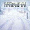 Eddie Higgins Trio - Christmas Songs II -  180 Gram Vinyl Record
