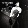 Eddie Higgins Trio - Portraits Of Love -  180 Gram Vinyl Record