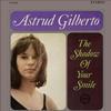 Astrud Gilberto - The Shadow Of Your Smile -  180 Gram Vinyl Record