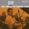 Stan Getz and The Oscar Peterson Trio - Stan Getz and The Oscar Peterson Trio -  180 Gram Vinyl Record