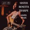 Sister Rosetta Tharpe - Gospel Train -  180 Gram Vinyl Record