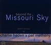 Charlie Haden & Pat Metheny - Beyond The Missouri Sky -  Vinyl Record