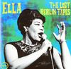 Ella Fitzgerald - Ella: The Lost Berlin Tapes -  140 / 150 Gram Vinyl Record