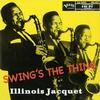 Illinois Jacquet - Swing's The Thing -  180 Gram Vinyl Record